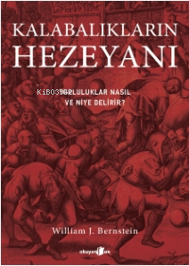 Kalabalıkların Heyezanı ;Topluluklar Nasıl ve Niye Delirir? - Kitapiks
