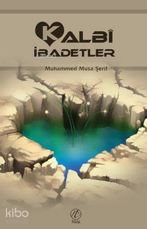 Kalbi İbadetler - Kitapiks.com