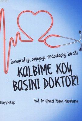 Kalbime Koy Başını Doktor! - Kitapiks.com