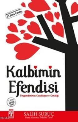 Kalbimin Efendisi; Peygamberimin Çocukluğu ve Gençliği - Kitapiks.com