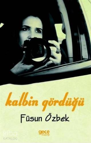 Kalbin Gördüğü - Kitapiks.com