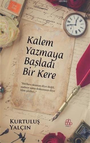 Kalem Yazmaya Başladı Bir Kere - Kitapiks.com