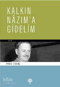 Kalkın Nazım´a Gidelim - Kitapiks.com