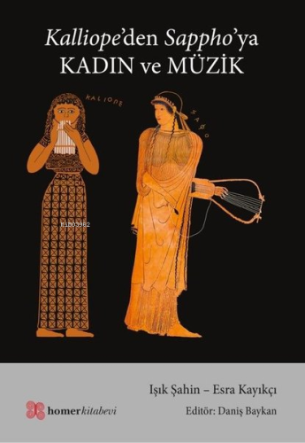 Kalliope'den Sappho'ya Kadın ve Müzik - Kitapiks.com