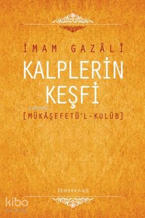 Kalplerin Keşfi (Ciltli); Mükaşefetü'l - Kulub