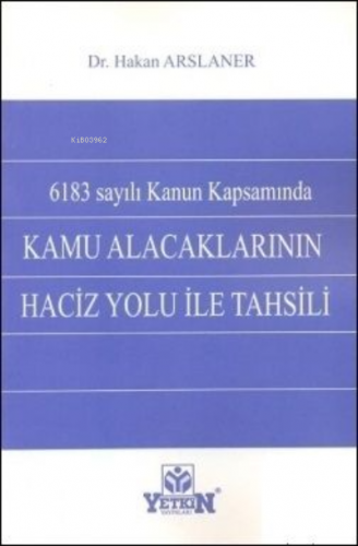 Kamu Alacaklarının Haciz Yolu ile Tahsili