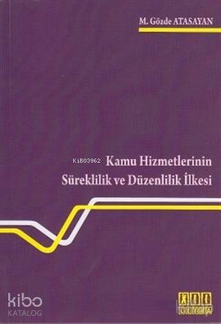Kamu Hizmetlerinin Süreklilik ve Düzenlilik İlkesi - Kitapiks.com