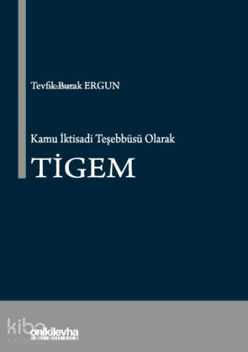 Kamu İktisadi Teşebbüsü Olarak TİGEM - Kitapiks.com