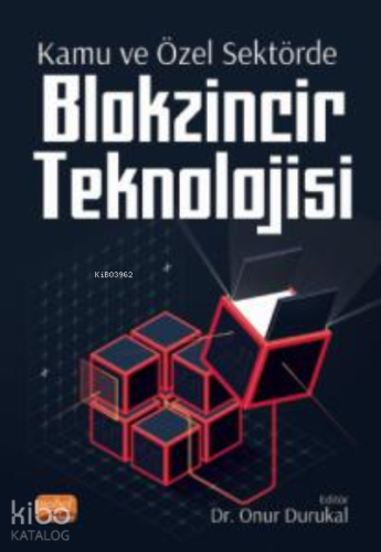 Kamu ve Özel Sektörde Blokzincir Teknolojisi - Kitapiks.com