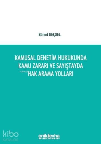 Kamusal Denetim Hukukunda Kamu Zararı ve Sayıştayda Hak Arama Yolları