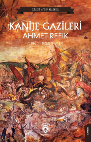 Kanije Gazileri ;Gençlere Tarih - Kitapiks.com