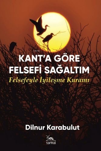 Kant’a Göre Felsefi Sağaltım;Felsefeyle İyileşme Kuramı