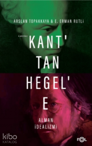 Kant'tan Hegel'e Alman İdealizmi