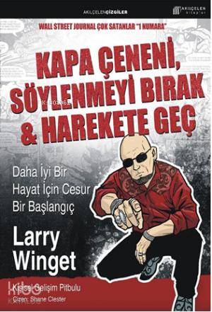 Kapa Çeneni, Söylenmeyi Bırak & Harekete Geç
