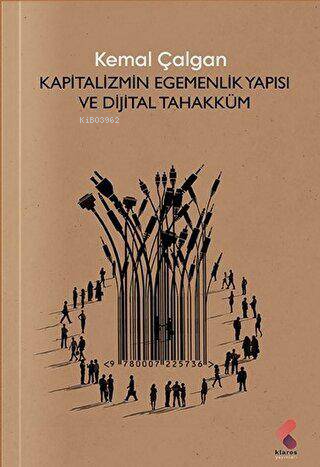 Kapitalizmin Egemenlik Yapısı ve Dijital Tahakküm - Kitapiks.com