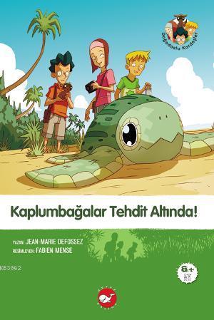 Kaplumbağalar Tehdit Altında!; Doğadostu Kardeşler 2 - Kitapiks.com