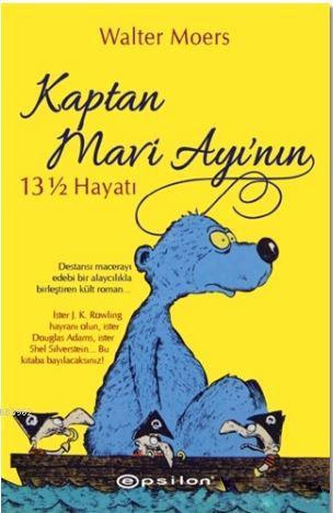 Kaptan Mavi Ayı'nın 13 ½ Hayatı - Kitapiks.com