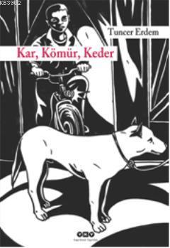 Kar, Kömür, Keder - Kitapiks.com