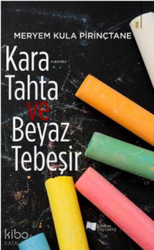 Kara Tahta ve Beyaz Tebeşir - Kitapiks.com