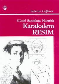 Karakalem Resim Tekniği; Güzel Sanatlara Hazırlık - Kitapiks.com
