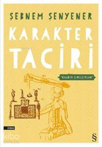 Karakter Taciri; Kalbim Çırılçıplak