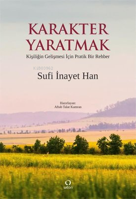 Karakter Yaratmak - Kişiliğin Gelişmesi İçin Pratik Bir Rehber - Kitap