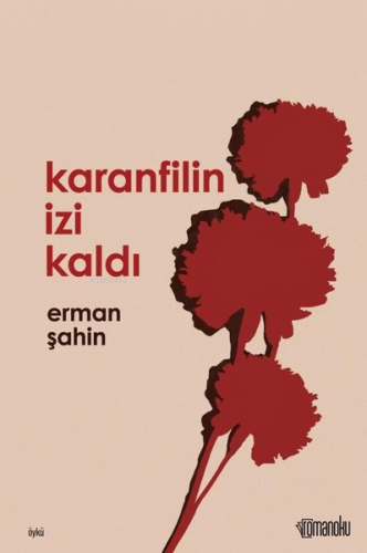 Karanfilin İzi Kaldı - Kitapiks.com