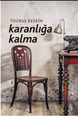 Karanlığa Kalma - Kitapiks.com