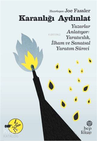 Karanlığı Aydınlat; Yazarlar Anlatıyor: Yaratıcılık İlham ve Sanatsal Yaratım Süreci