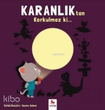 Karanlıktan Korkulmaz Ki; Korkulmaz Ki