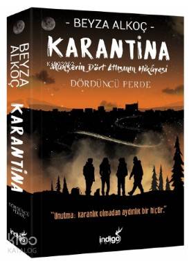 Karantina Dördüncü Perde; Mahşerin Dört Atlısının Hikayesi
