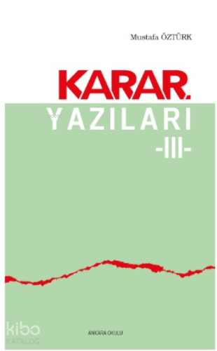 Karar Yazıları 3 - Kitapiks.com