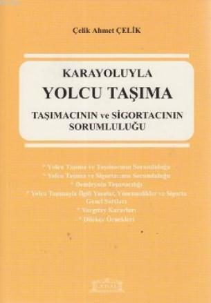 Karayoluyla Yolcu Taşıma; Taşımacının ve Sigortacının Sorumluluğu