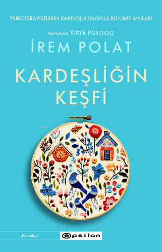 Kardeşliğin Keşfi;Psikoterapistlerin Kardeşlik Bağıyla Büyüme Anları