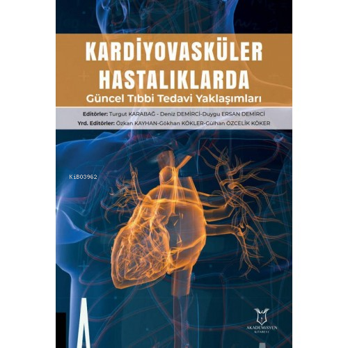 Kardiyovasküler Hastalıklarda Güncel Tıbbi Tedavi Yaklaşımları