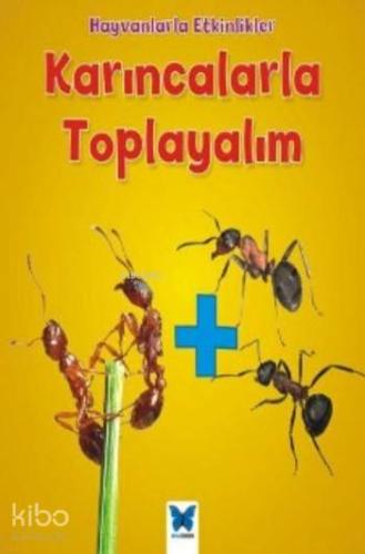 Karıncalarla Toplayalım; Hayvanlarla Etkinlikler