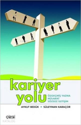 Kariyer Yolu; Özgeçmiş Yazma Mülakat Sözsüz İletişim - Kitapiks.com