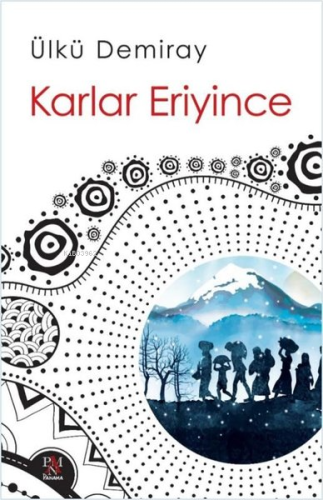 Karlar Eriyince - Kitapiks.com