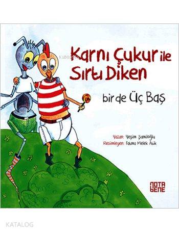 Karnı Çukur ile Sırtı Diken; Bir de Üç Baş - Kitapiks.com
