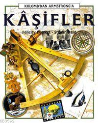 Kaşifler - Kolomb'dan Armstrong'a - Kitapiks.com