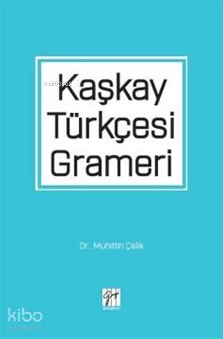 Kaşkay Türkçesi Grameri - Kitapiks.com