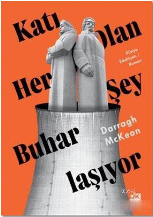 Katı Olan Her Şey Buharlaşıyor