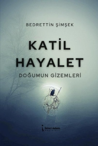Katil Hayalet - Doğumun Gizemleri - Kitapiks.com