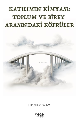 Katılımın Kimyası;Toplum ve Birey Arasında Köprüler - Kitapiks.com