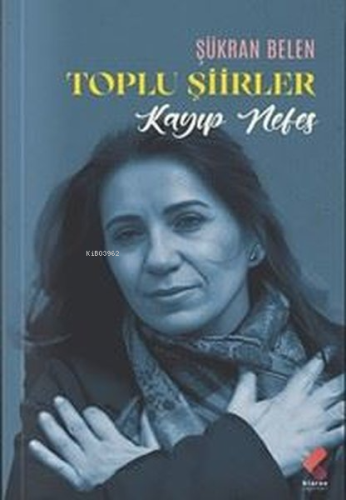 Kayıp Nefes - Toplu Şiirler - Kitapiks.com