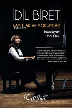Kayıtlar ve Yorumlar;Piyano Müziğinin Üçyüz Yıllık Tarihine İdil Biret İle Bir Gezi