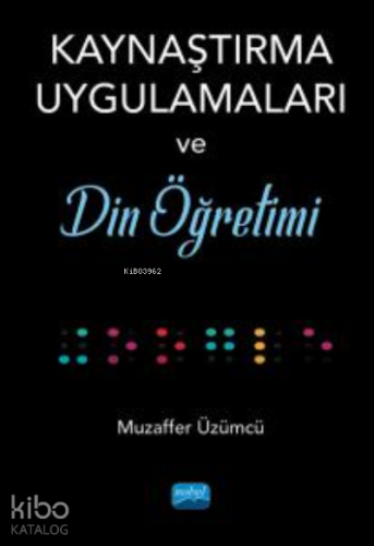 Kaynaştırma Uygulamaları;Din Öğretimi