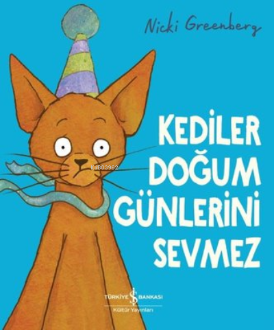 Kediler Doğum Günlerini Sevmez - Kitapiks.com