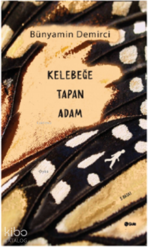 Kelebeğe Tapan Adam - Kitapiks.com