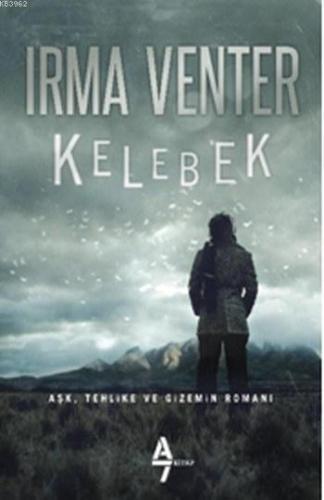 Kelebek; Aşk, Tehlike ve Gizemin Romanı - Kitapiks.com